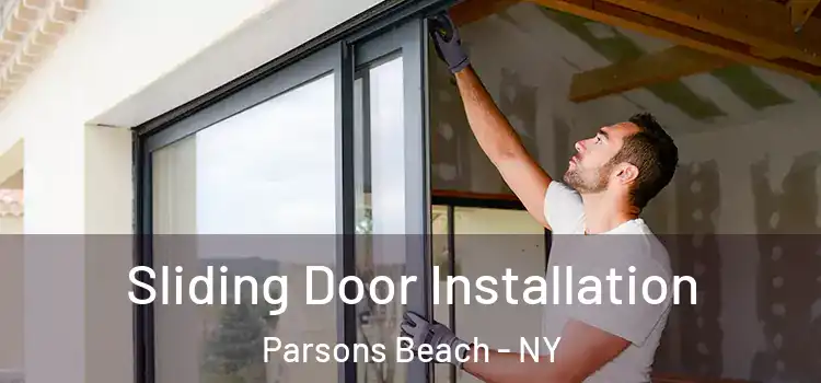 Sliding Door Installation Parsons Beach - NY