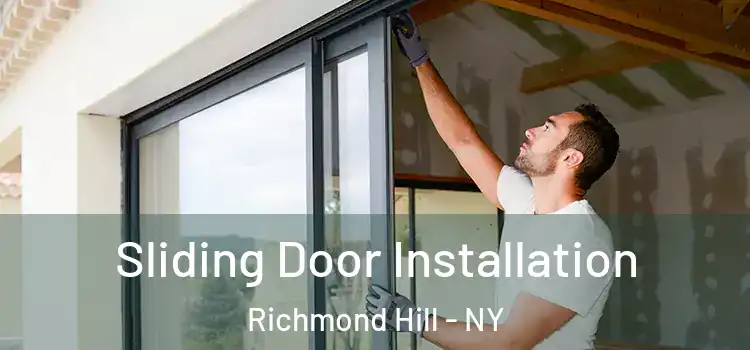 Sliding Door Installation Richmond Hill - NY