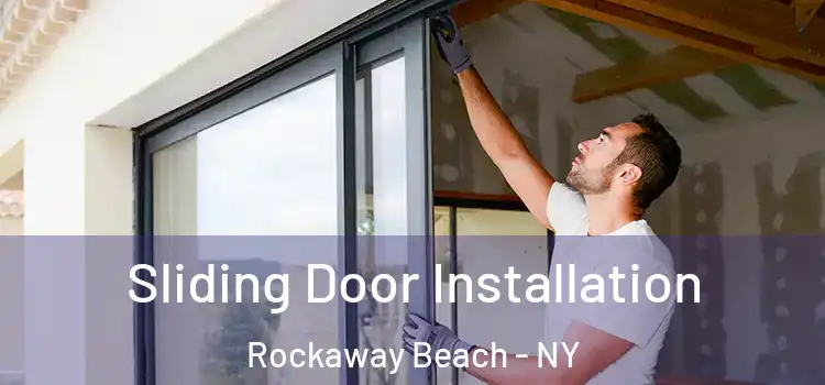 Sliding Door Installation Rockaway Beach - NY