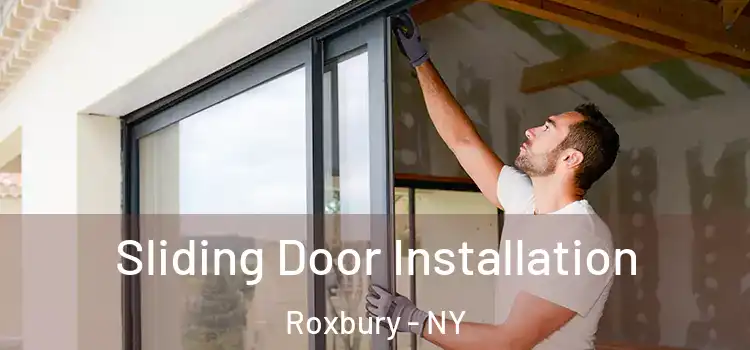  Sliding Door Installation Roxbury - NY