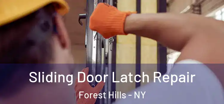 Sliding Door Latch Repair Forest Hills - NY