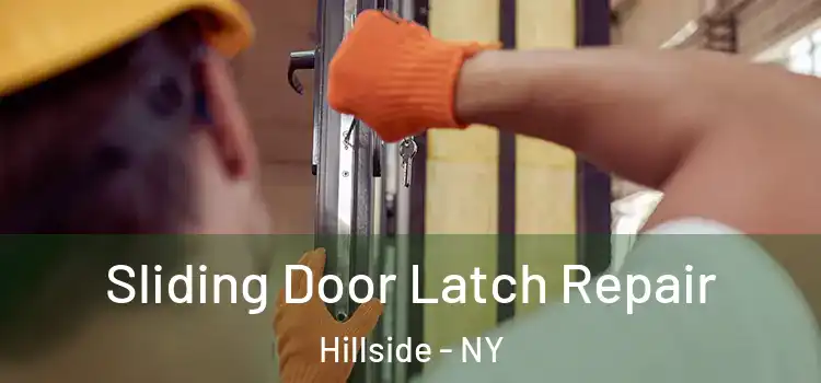Sliding Door Latch Repair Hillside - NY