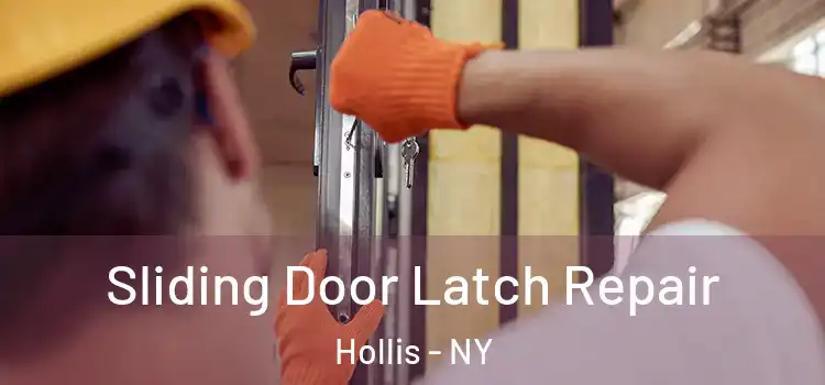 Sliding Door Latch Repair Hollis - NY