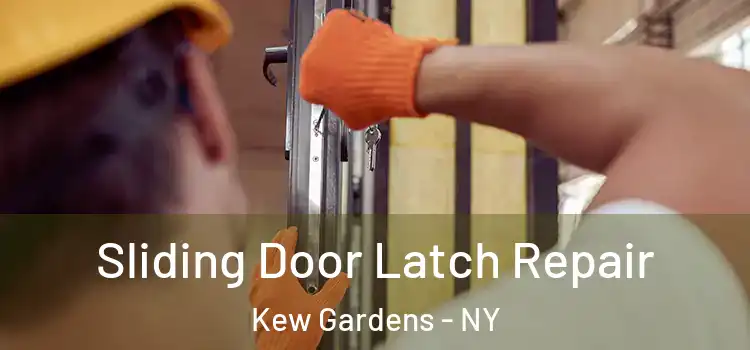  Sliding Door Latch Repair Kew Gardens - NY