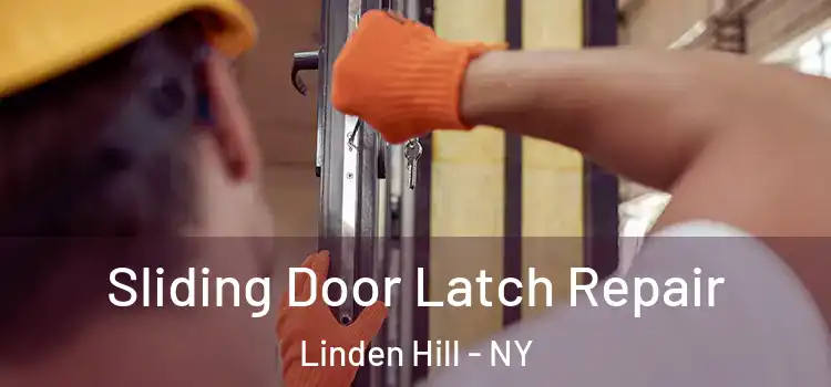 Sliding Door Latch Repair Linden Hill - NY