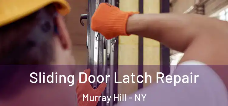 Sliding Door Latch Repair Murray Hill - NY