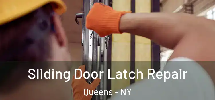 Sliding Door Latch Repair Queens - NY