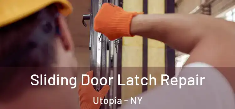 Sliding Door Latch Repair Utopia - NY