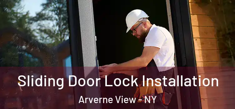 Sliding Door Lock Installation Arverne View - NY