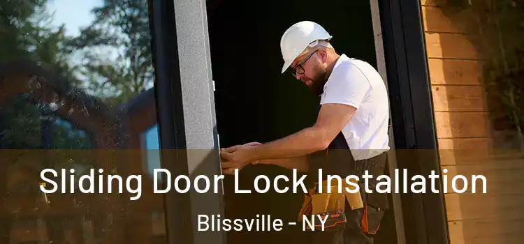 Sliding Door Lock Installation Blissville - NY