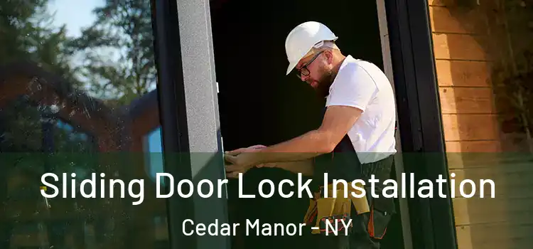 Sliding Door Lock Installation Cedar Manor - NY