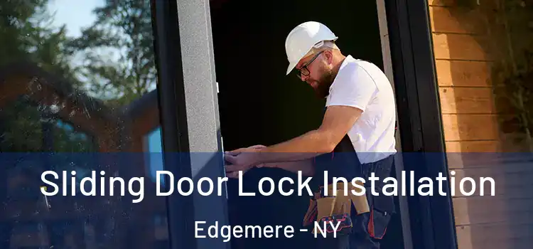 Sliding Door Lock Installation Edgemere - NY