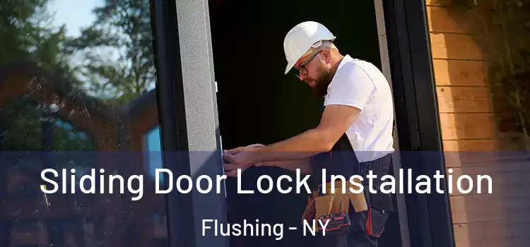 Sliding Door Lock Installation Flushing - NY
