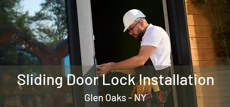  Sliding Door Lock Installation Glen Oaks - NY