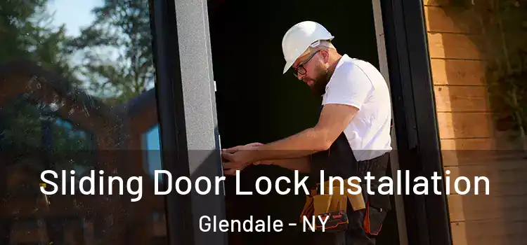  Sliding Door Lock Installation Glendale - NY