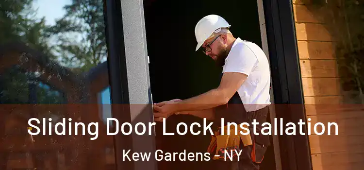 Sliding Door Lock Installation Kew Gardens - NY
