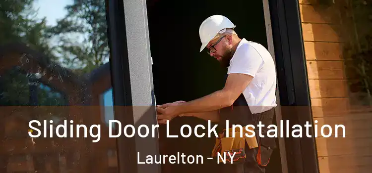 Sliding Door Lock Installation Laurelton - NY