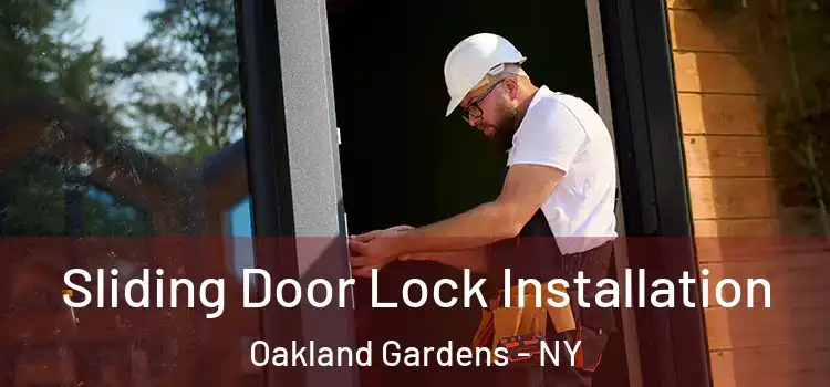 Sliding Door Lock Installation Oakland Gardens - NY