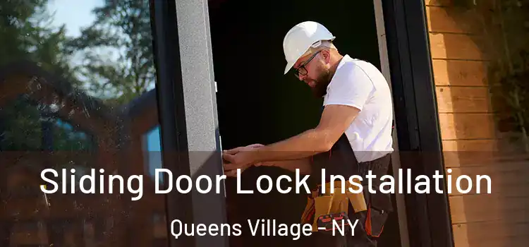 Sliding Door Lock Installation Queens Village - NY