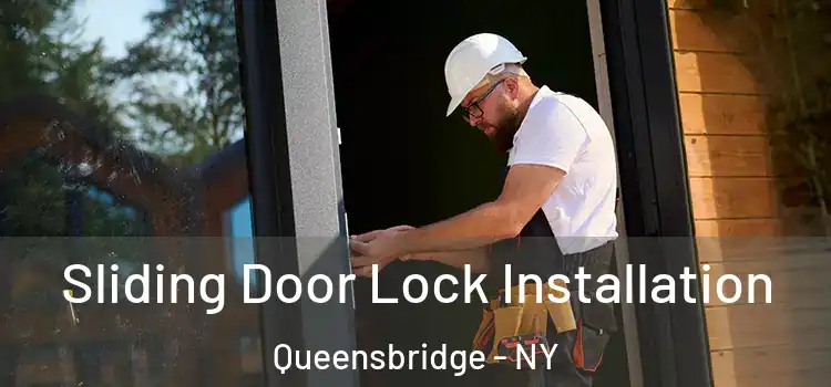 Sliding Door Lock Installation Queensbridge - NY
