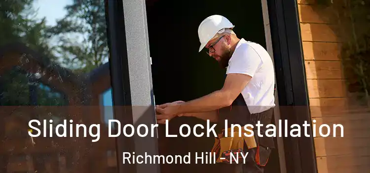 Sliding Door Lock Installation Richmond Hill - NY