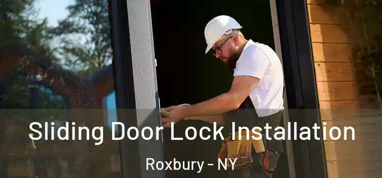 Sliding Door Lock Installation Roxbury - NY