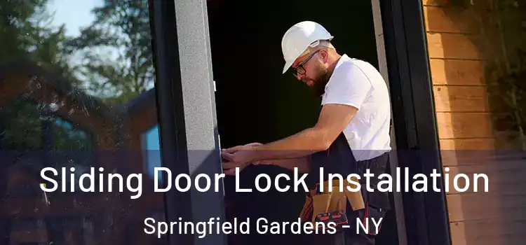 Sliding Door Lock Installation Springfield Gardens - NY