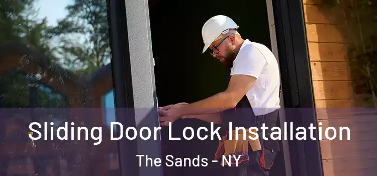 Sliding Door Lock Installation The Sands - NY
