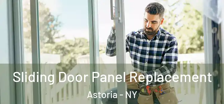  Sliding Door Panel Replacement Astoria - NY