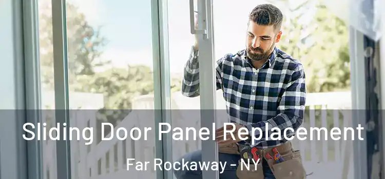  Sliding Door Panel Replacement Far Rockaway - NY