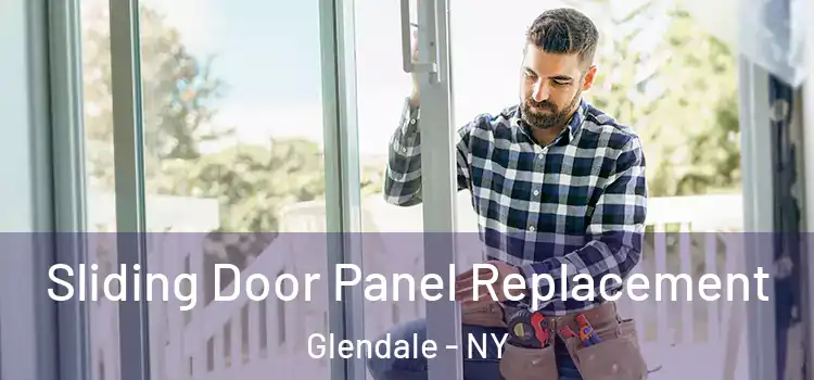  Sliding Door Panel Replacement Glendale - NY
