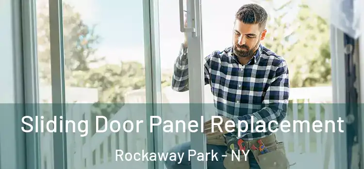  Sliding Door Panel Replacement Rockaway Park - NY