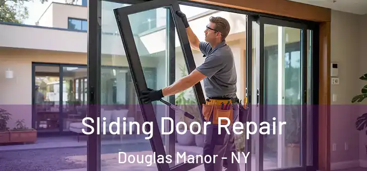 Sliding Door Repair Douglas Manor - NY