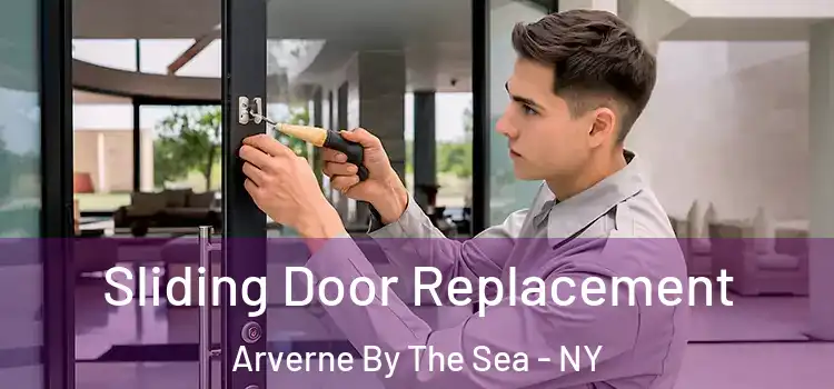 Sliding Door Replacement Arverne By The Sea - NY