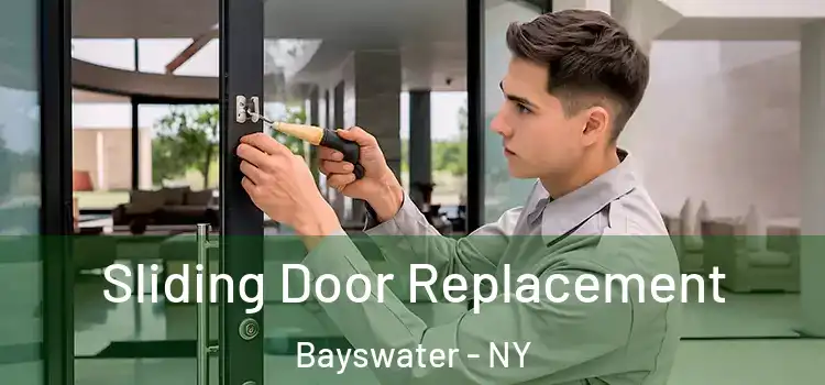 Sliding Door Replacement Bayswater - NY