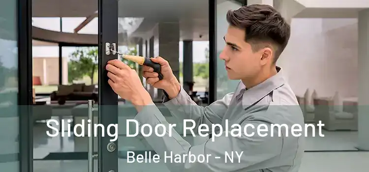 Sliding Door Replacement Belle Harbor - NY