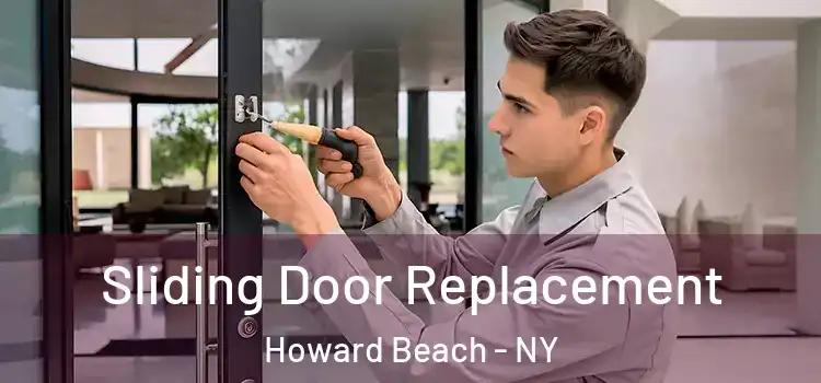 Sliding Door Replacement Howard Beach - NY