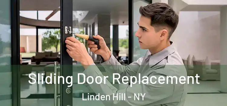 Sliding Door Replacement Linden Hill - NY