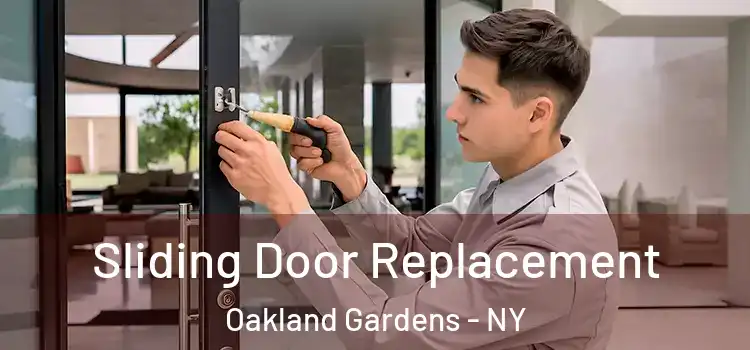 Sliding Door Replacement Oakland Gardens - NY