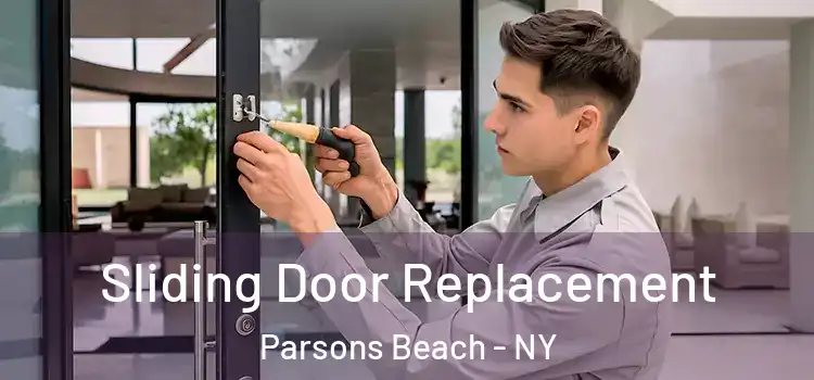 Sliding Door Replacement Parsons Beach - NY