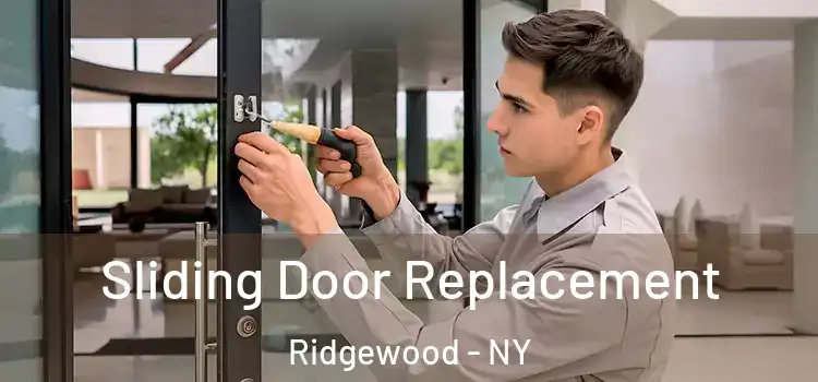 Sliding Door Replacement Ridgewood - NY