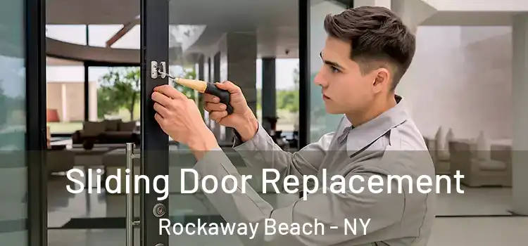 Sliding Door Replacement Rockaway Beach - NY