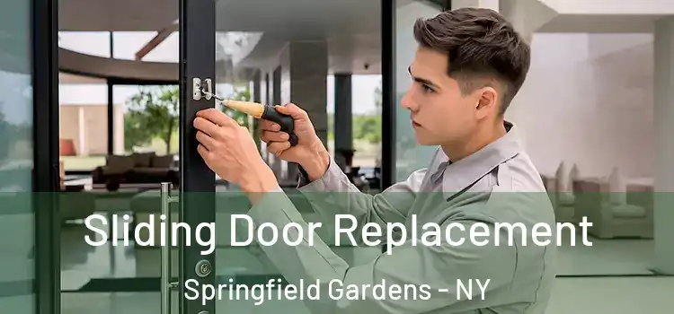 Sliding Door Replacement Springfield Gardens - NY