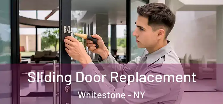 Sliding Door Replacement Whitestone - NY