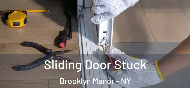 Sliding Door Stuck Brooklyn Manor - NY