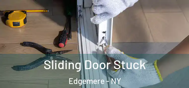 Sliding Door Stuck Edgemere - NY