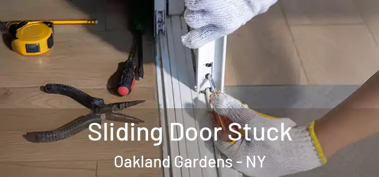Sliding Door Stuck Oakland Gardens - NY