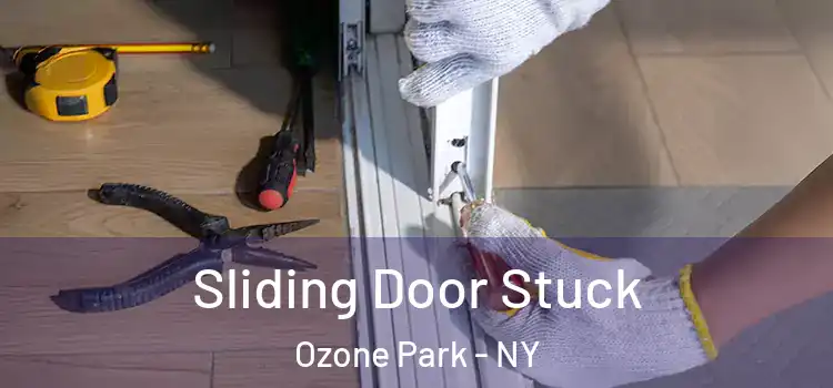 Sliding Door Stuck Ozone Park - NY