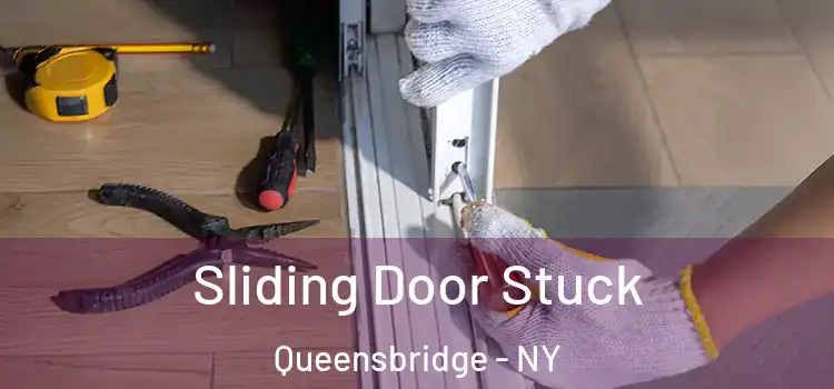 Sliding Door Stuck Queensbridge - NY