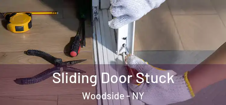 Sliding Door Stuck Woodside - NY
